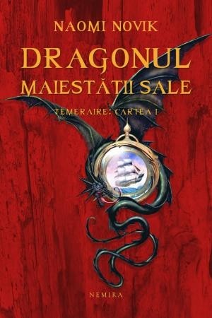 Dragonul Maiestății Sale (Seria „Temeraire”, partea I)