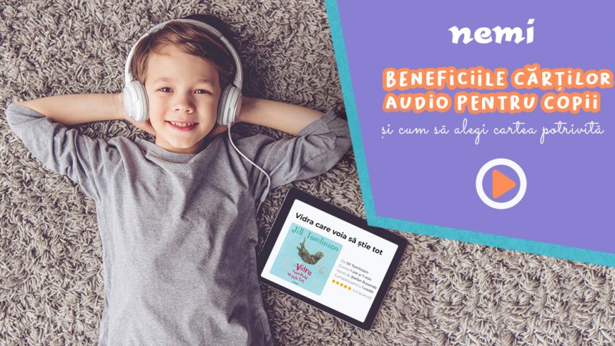 Beneficiile cărților audio pentru copii și cum să alegi cartea potrivită