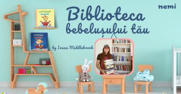 Guest post: Biblioteca bebelușului tău, cu Ioana Middlebrook
