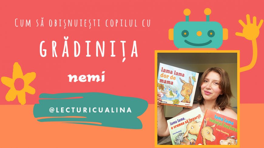 Guest post: Cum să obișnuiești copilul cu grădinița cu Alina Stan @lecturicualina